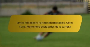 James McFadden: Partidos memorables, Goles clave, Momentos destacados de la carrera